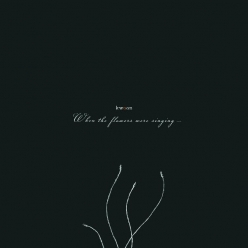 Kwoon - When The Flowers Were Singing